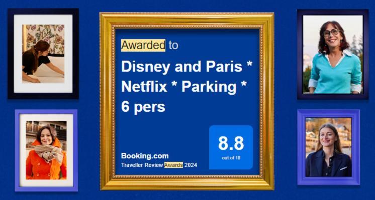 Disney And Paris * Netflix * Parking * 6 Pers Chessy  Eksteriør bilde